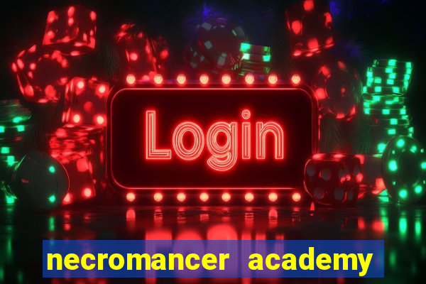 necromancer academy and the genius summoner ler